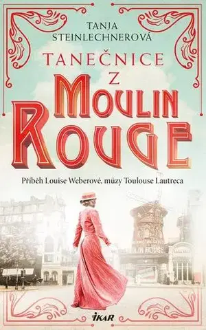 Romantická beletria Tanečnice z Moulin Rouge - Tanja Steinlechnerová