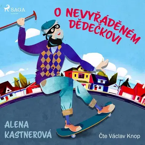 Pre deti a mládež Saga Egmont O nevyřáděném dědečkovi