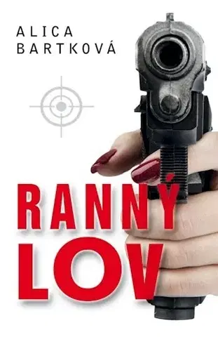 Slovenská beletria Ranný lov - Alica Bartková