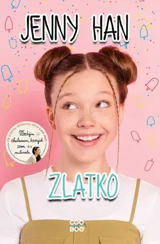 Pre dievčatá Zlatko - Jenny Han,Tamara Chovanová