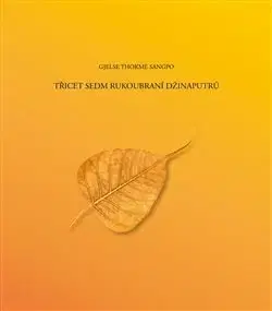 Buddhizmus Třicet sedm rukoubraní Džinaputrů - Gjelse Thokme Sangpo