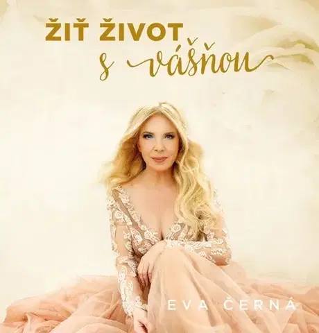 Duchovný rozvoj Žiť život s vášňou - Eva Černá