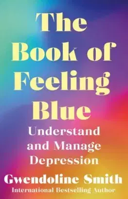 Psychológia, etika The Book of Feeling Blue - Gwendoline Smith