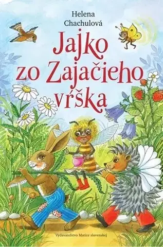 Rozprávky pre malé deti Jajko zo Zajačieho vŕška - Helena Chachulová