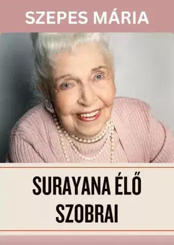 Sci-fi a fantasy Surayana élő szobrai - Mária Szepes