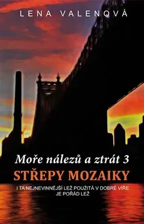 Česká beletria Střepy mozaiky - Moře nálezů a ztrát 3 - Lena Valenová