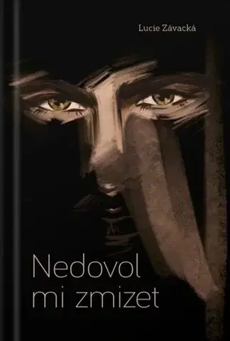 Erotická beletria Nedovol mi zmizet - Lucie Závacká