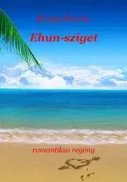 Alternatívna medicína - ostatné Ehun-sziget - Kocsis Ferenc