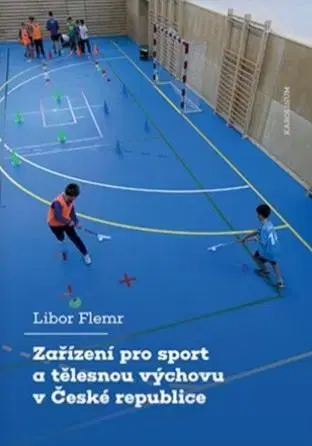Všeobecne o športe Zařízení pro sport a tělesnou výchovu v České republice - Flemr Libor