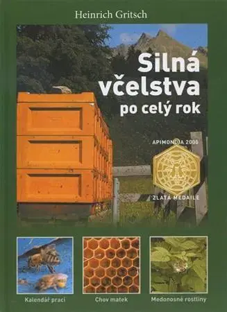 Hmyz Silná včelstva po celý rok - Heinrich Gritsch