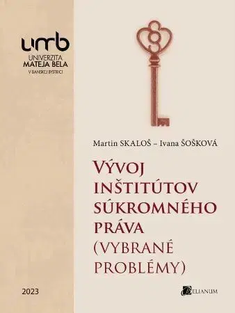 Pre vysoké školy Vývoj inšitútov súkromného práva - Martin Skaloš,Ivana Šošková