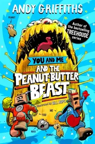 Pre deti a mládež You and Me and the Peanut-Butter Beast - Andy Griffiths