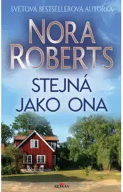 Detektívky, trilery, horory Stejná jako ona - Nora Roberts