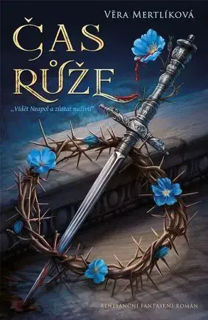 Historické romány Čas růže - Věra Mertlíková