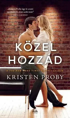 Romantická beletria Közel hozzád - Kristen Proby