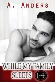 Erotická beletria While My Family Sleeps 1-4 - Natalie C. Andersonová