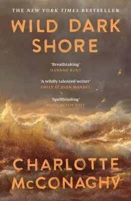 Svetová beletria Wild Dark Shore - Charlotte McConaghy