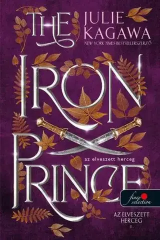 Sci-fi a fantasy The Iron Prince - Az elveszett herceg (Az elveszett herceg 1.) - Julie Kagawa,Boldizsár Nagy