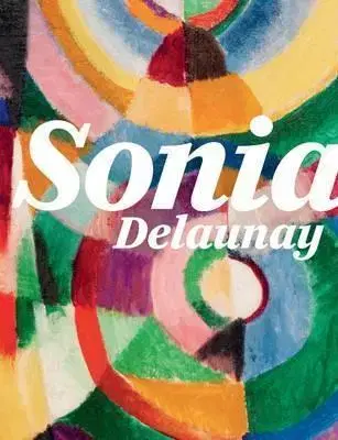 Maliarstvo, grafika Sonia Delaunay - Cecile Godefroy,Anne Montfort