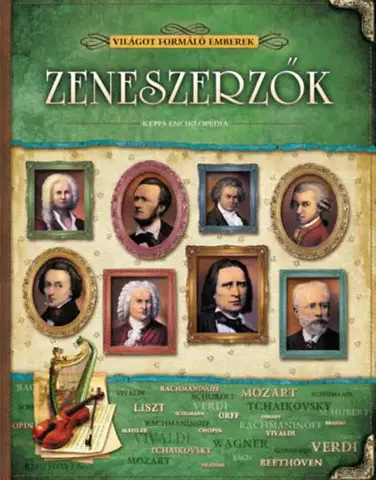 Biografie - ostatné Zeneszerzők - Világot formáló emberek