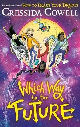 Dobrodružstvo, napätie, western Which Way To The Future - Cressida Cowell