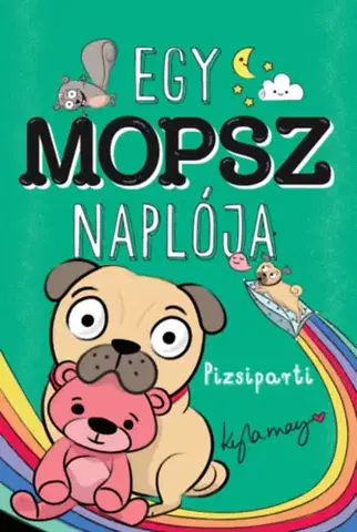 Rozprávky Egy mopsz naplója - Pizsiparti - Kyla May