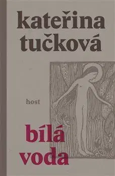 Česká beletria Bílá Voda - Kateřina Tučková