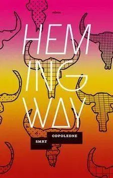 Svetová beletria Smrt odpoledne - Ernest Hemingway