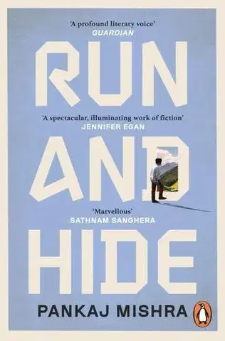 Svetová beletria Run And Hide - Pankaj Mishra