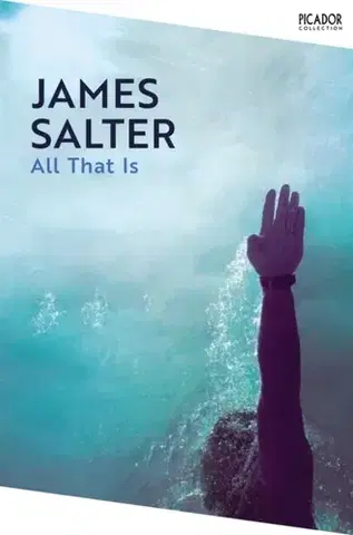 Beletria All That Is - James Salter