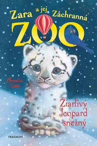 Dobrodružstvo, napätie, western Zara a jej Záchranná ZOO 9: Žiarlivý leopard snežný - Amelia Cobb,Sophy Williamsová,Viktória Floreková