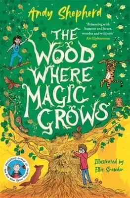 Fantasy, upíri The Wood Where Magic Grows - The Wood Where Magic Grows 1 - Andy Shepherd,Ellie Snowdon