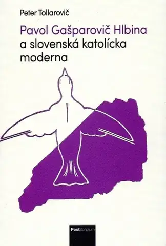 Literárna veda, jazykoveda Pavol Gašparovič Hlbina a slovenská katolícka moderna - Peter Tollarovič