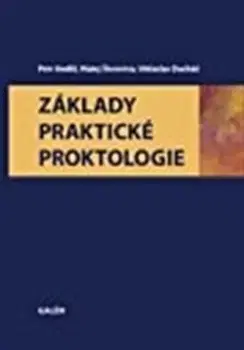 Medicína - ostatné Základy praktické proktologie - Kolektív autorov