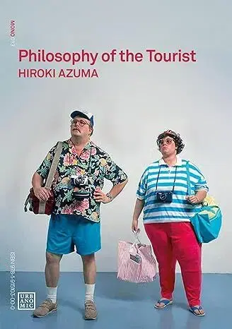 Filozofia Philosophy of the Tourist - Hiroki Azuma