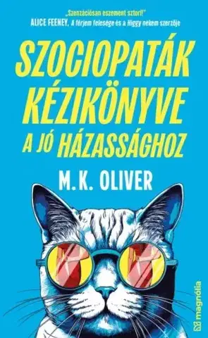 Detektívky, trilery, horory Szociopaták kézikönyve a jó házassághoz - M.K. Oliver