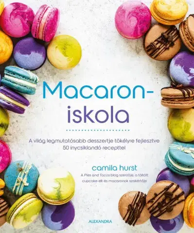 Sladká kuchyňa Macaroniskola - Camila Hurst