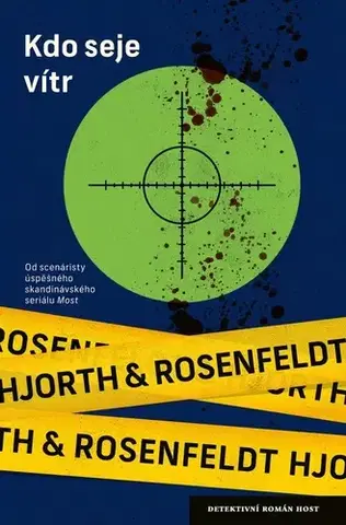 Detektívky, trilery, horory Kdo seje vítr, 2. vydání - Michael Hjorth,Hans Rosenfeldt