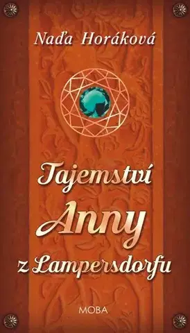 Historické romány Tajemství Anny z Lampersdorfu - Naďa Horáková