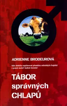 Humor a satira Tábor správných chlapů - Adrienne Brodeur,Adrienne Brodeurová