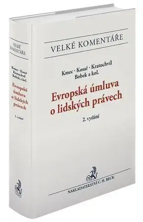 Európske právo Evropská úmluva o lidských právech. Komentář, 2. vydání - Jiří Kmec,David Kosař