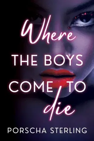 Detektívky, trilery, horory Where the Boys Come to Die - Porscha Sterling