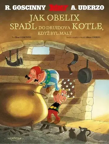 Komiksy Asterix: Jak Obelix spadl do druidova kotle, když byl malý, 2. vydání - René Goscinny,Albert Uderzo,Kateřina Vinšová
