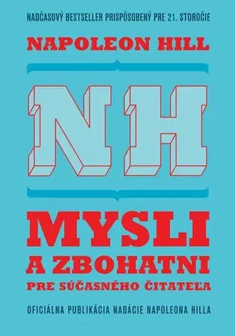 Rozvoj osobnosti Mysli a zbohatni pre súčasného čitateľa - Napoleon Hill