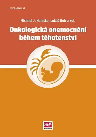 Onkológia Onkologická onemocnění během těhotenství - Kolektív autorov