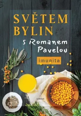 Prírodná lekáreň, bylinky Světem bylin s Romanem Pavelou: Imunita - Roman Pavela
