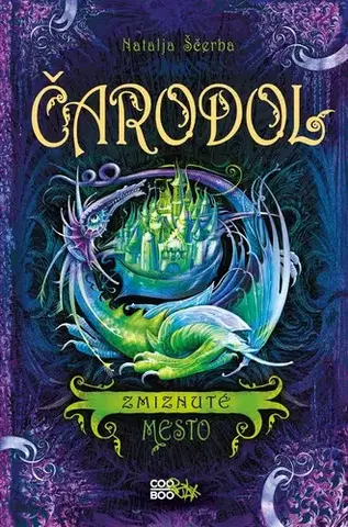 Fantasy, upíri Čarodol 3: Zmiznuté mesto - Natalja Ščerba,Olga Zakis,Petra Kýšková