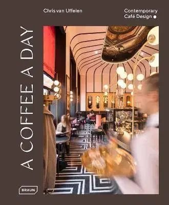 Architektúra A Coffee a Day - Chris van Uffelen