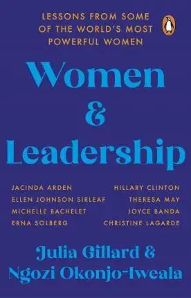Fejtóny, rozhovory, reportáže Women and Leadership - Julia Gillard,Ngozi Okonjo-Iweala