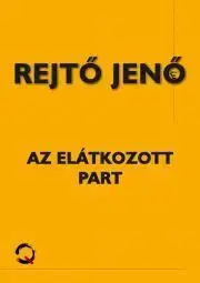 Dobrodružstvo, napätie, western Az elátkozott part - Jenő Rejtő